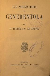 Le memorie di Cenerentola - Edmond Auguste Texier,Camille Le Senne - copertina