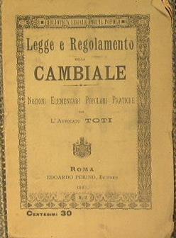 La cambiale. Avvocato Toti. Norme elementari popolari pratiche - copertina