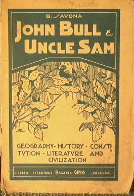 John Bull and uncle Sam. Geografy, history, constitution, literature and civilization - Bartolomeo Savona - copertina