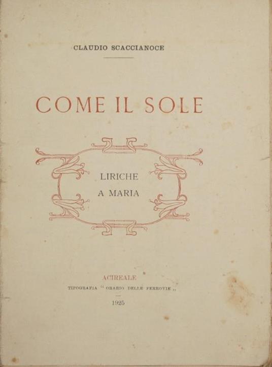 Come il sole. Liriche a Maria - Claudio Scaccianoce - copertina