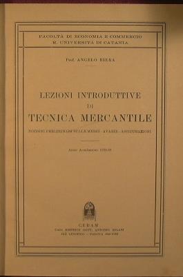 Lezioni introduttive di tecnica mercantile. Nozioni preliminari sulle merci, avarie, assicurazioni - Angelo Riera - copertina