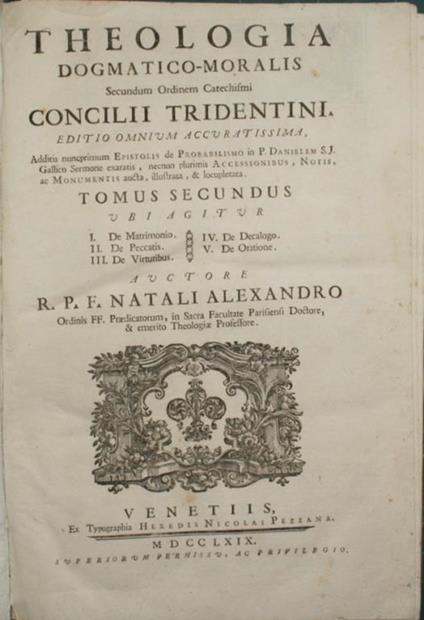 Theologia dogmatico moralis. Vol. II. Secundum Ordinem Catechismi Concilii Tridentini - Noel Alexandre - copertina