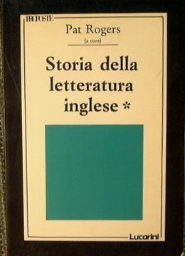 Storia della letteratura inglese. Dalle origini al Romanticismo - Pat Rogers - copertina