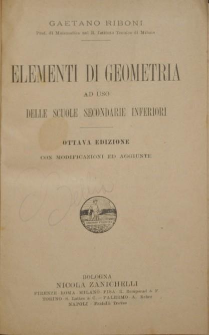 Elementi di geometria. Ad uso delle scuole secondarie inferiori - Gaetano Riboni - copertina