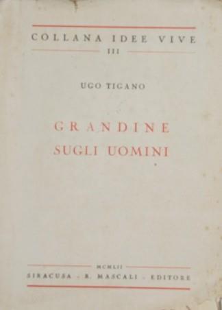 Grandine sugli uomini - Ugo Tigano - copertina