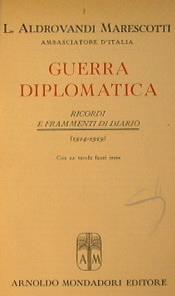 Guerra Diplomatica. Ricordi e frammenti di Diario (1914-1919) - L. Marescotti Aldrovandi - copertina