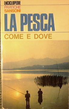 La Pesca. Come e dove - Renzo V. Pacini - copertina
