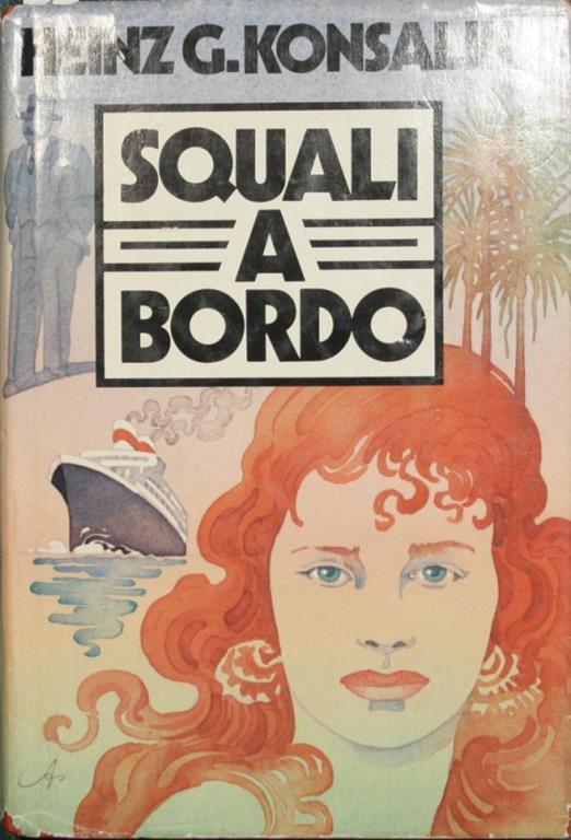 Squali a bordo - Heinz G. Konsalik - copertina
