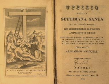 Uffizio della Settimana Santa con la versione italianan di Monsignor Martini, Arcivescovo di Firenze, colle rubriche volgari, gli argomenti dè Salmi,….dell'Abbate Alessandro Mazzinelli - copertina