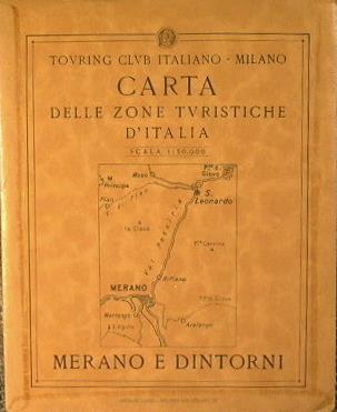Carta delle Zone Turistiche d'Italia. Scala 1 : 50.000. Merano e Dintorni - copertina