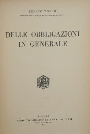Commentario del Codice Civile. Libro IV, tomo I II III Delle obbligazioni. Delle obbligazioni in generale Dei contratti in generale Dei singoli contratti - Renato Miccio - copertina