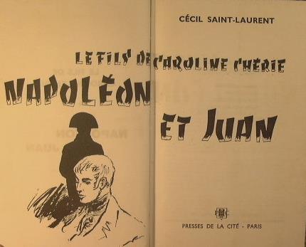 Le fils de Caroline Cherie. Napoleon et Juan - Cecil Saint-Laurent - copertina
