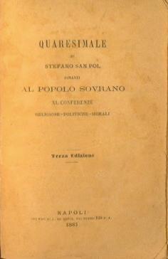 Quaresimale dinanzi al popolo sovrano. XL conferenze religiose. politiche. morali - Stefano San Pol - copertina