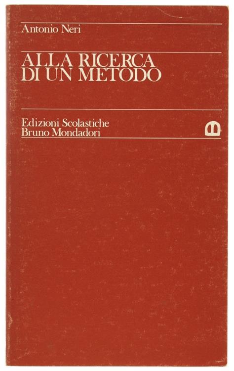 Alla ricerca di un metodo. Per una programmazione pedagogico-didattica - Antonio Neri - copertina