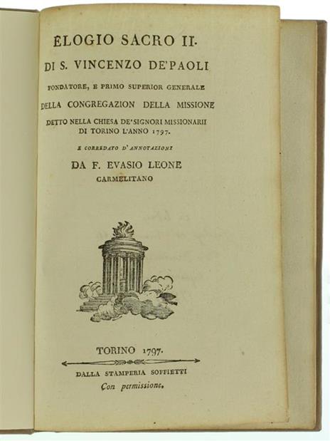 Elogio Sacro II. di S. Vincenzo Dé Paoli Fondatore e Primo Superior Generale della Congregazion della Missione Detto nella Chiesa de 'signori Missionarii di Torino l'Anno 1797. e Corredato d'Annotazioni - Evasio Leone - copertina