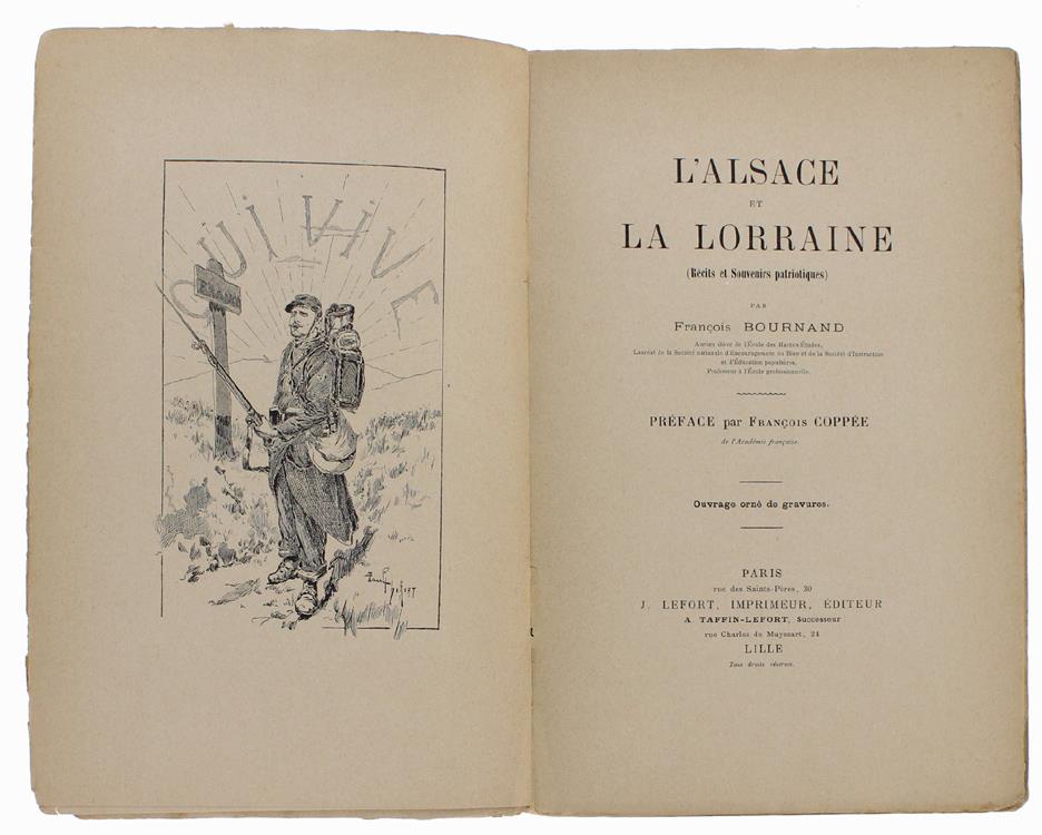 L' Alsace et la Lorraine Récits et Souvenirs Patriotiques