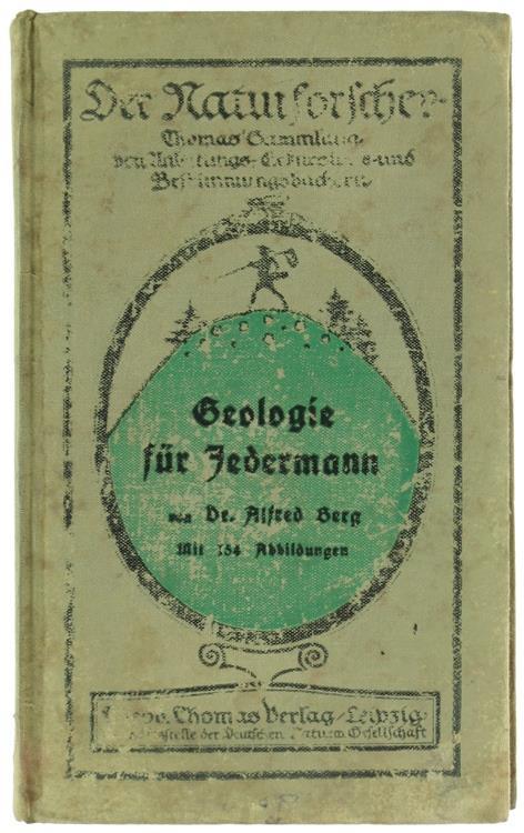 Geologie Für Jedermann. Eine Einführung in Die Geologie, Gegründet Auf Beobachtungen Im Freien. Mit 154 Abbildungen - Alban Berg - copertina