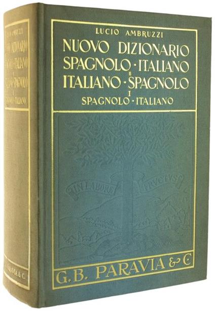 Nuovo Dizionario Spagnolo Italiano e Italiano Spagnolo. Volume Primo: Spagnolo-Italiano - Lucio Ambruzzi - copertina