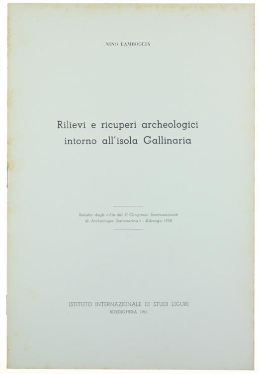 Rilievi e Ricuperi Archeologici Intorno all'Isola Gallinaria - Nino Lamboglia - copertina