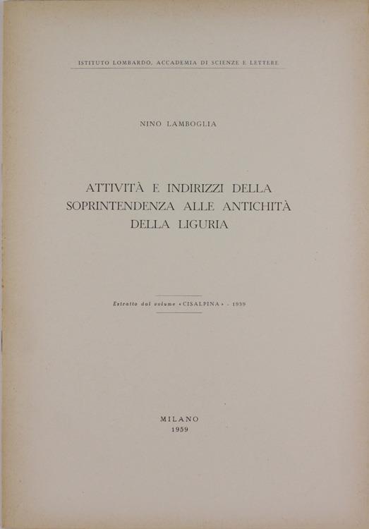 Attività e Indirizzi della Soprintendenza alle Antichità della Liguria - Nino Lamboglia - copertina