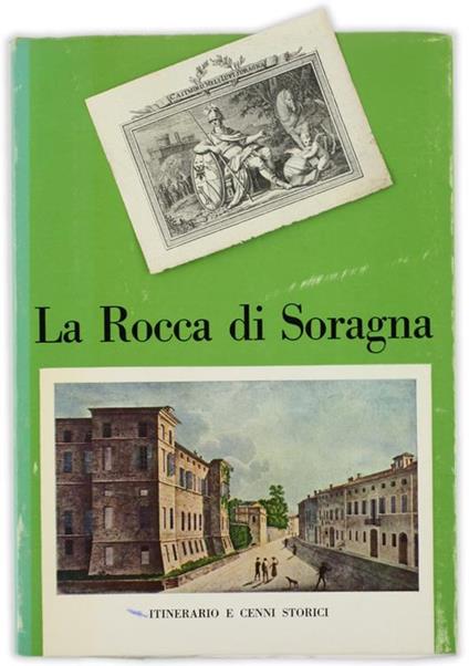La Rocca Di Soragna. Itinerario E Cenni Storici - Emanuela Quaranta - copertina
