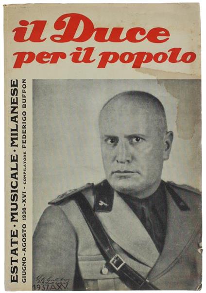 Il Duce Per Il Popolo. Estate Musicale Milanese, Giugno-Agosto 1938-Xvi - Federigo Buffon - copertina