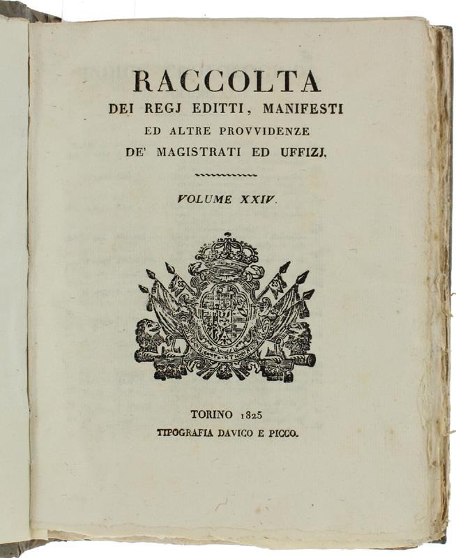 Raccolta Dei Regj Editti, Manifesti, Ed Altre Provvidenze Dè Magistrati Ed Uffizj. Volume Xxiv + Volume Xxv