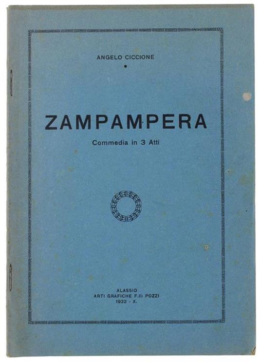 Zampampera. Commedia in 3 ATTI - Angelo Ciccione - copertina