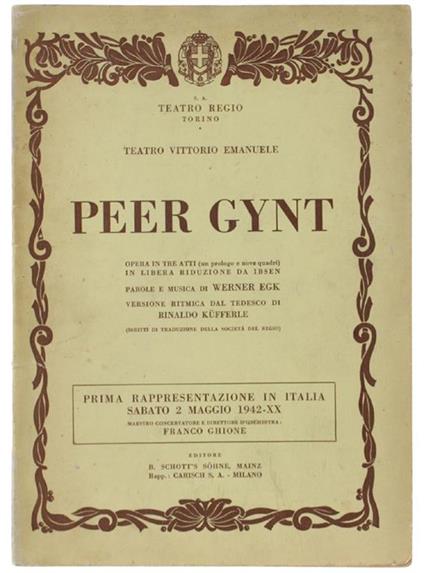 Peer Gynt. Opera In Tre Atti (Con Prologo E Nove Quadri) In Libera Riduzione Da Ibsen. Versione Ritmica Dal Tedesco Di Rinaldo Kufferle - copertina