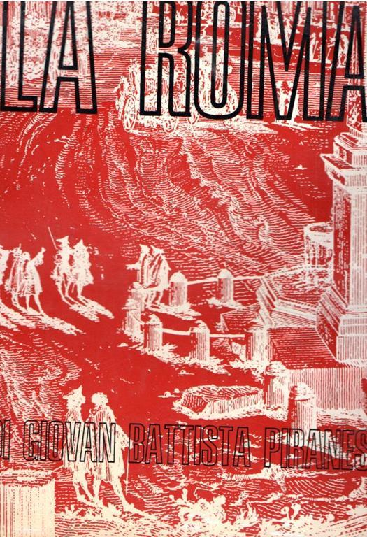 La Roma Di Giovan Battista Piranesi - Giuseppe Massani,Giampiero Pucci - copertina