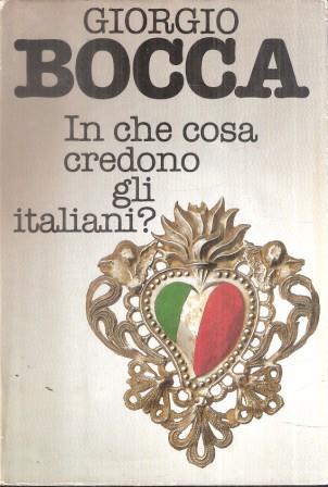 In Che Cosa Credono Gli Italiani? - Giorgio Bocca - copertina