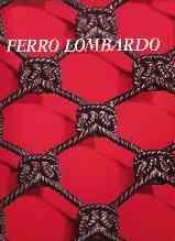 Ferro Lombardo Ricognizione Di Alcuni Oggetti Di Ferro Battuto Rinvenuti In Lombardia - Silvano Colombo - copertina