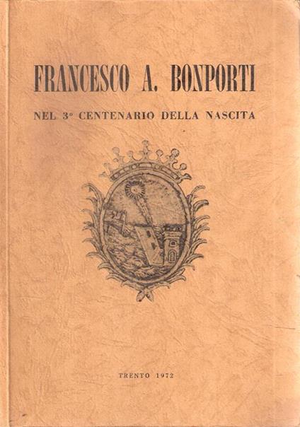 Francesco A. Bomporti Nel 3centenario Della Nascita 1672-1972 - copertina