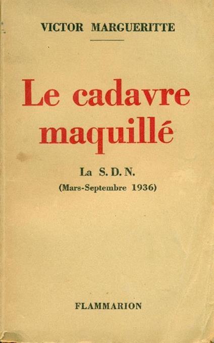 Le cadavre maquillé La S.D.N. (Mars. Septembre 1936) - Victor Margueritte - copertina