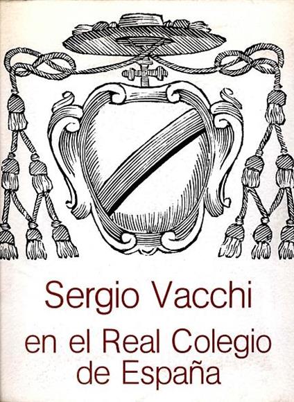 Sergio Vacchi en el Real Colegio de Espana - Sergio Vacchi - copertina