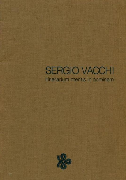 Sergio Vacchi. Itinerarium mentis in hominem - Sergio Vacchi - copertina