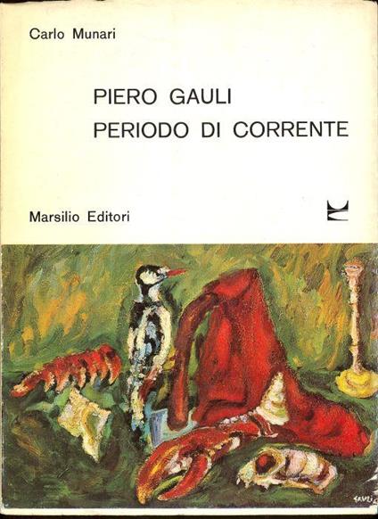 Piero Gauli. Periodo di Corrente - Carlo Munari - copertina