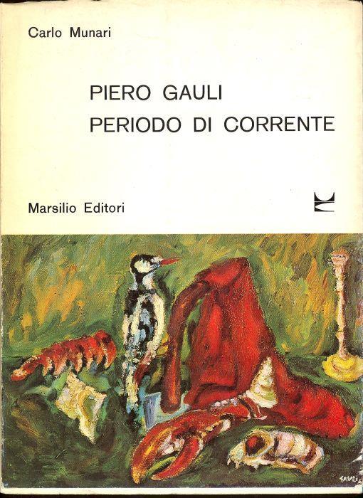 Piero Gauli. Periodo di Corrente - Carlo Munari - copertina