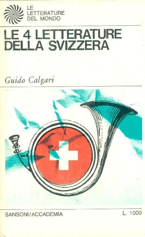 Le 4 letterature della Svizzera - Guido Calgari - copertina
