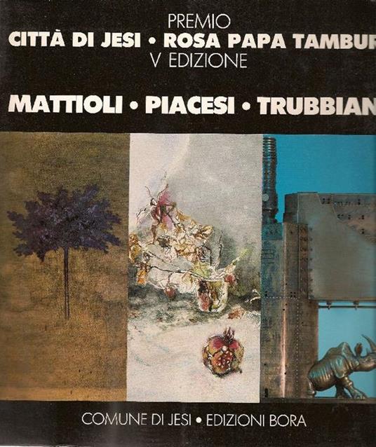 Carlo Mattioli. Walter Piacesi. Valeriano Trubbiani - Carlo Mattioli,Walter Piacesi,Valeriano Trubbiani - copertina