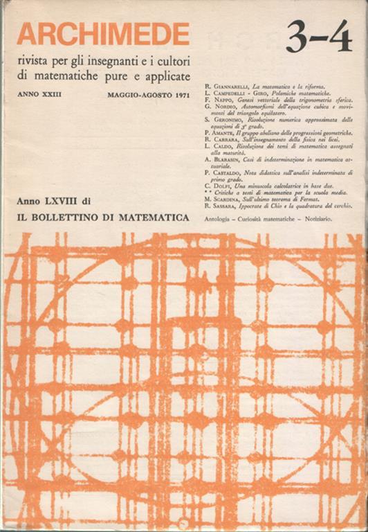 Archimede. Rivista per gli insegnanti e i cultori di matematiche pure e applicate. Anno XXIII. N. 3-4. Maggio-Agosto 1971. Anno LXVIII di Il Bollettino di matematica - copertina