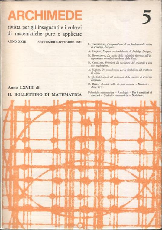 Archimede. Rivista per gli insegnanti e i cultori di matematiche pure e applicate. Anno XXIII. N. 5. Settembre-Ottobre 1971. Anno LXVIII di Il Bollettino di matematica - copertina
