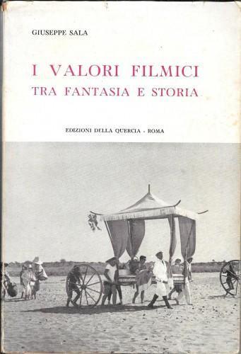 I valori filmici tra fantasia e storia - Giuseppe Sala - copertina