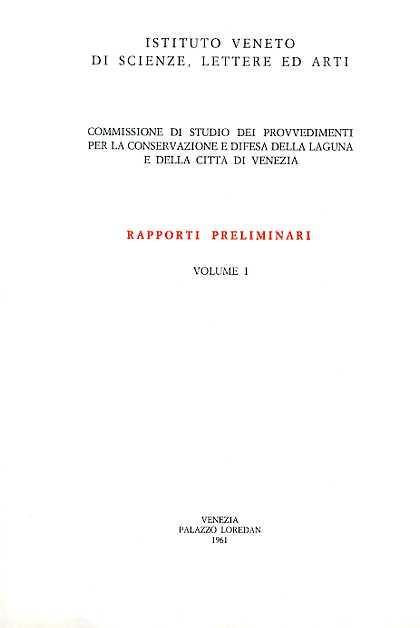 Rapporti preliminari. Vol. I: Dall'indice: L.Dorigo,Note sul - copertina