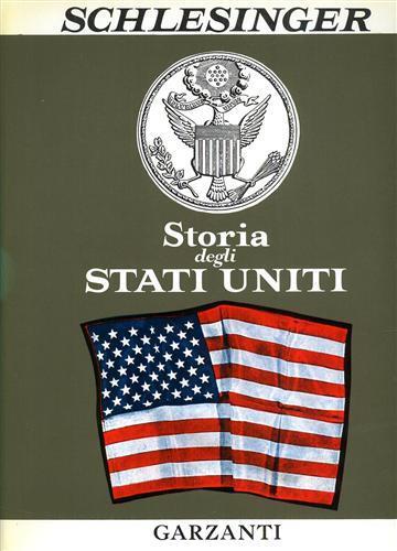 Storia degli Stati Uniti. Nascita dell'America Moderna ( 1865. 1951 ) - Arthur M. jr. Schlesinger - copertina