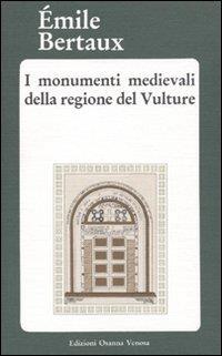 I monumenti medievali della regione del Vulture, studio di Emilio Bertaux - Émile Bertaux - copertina