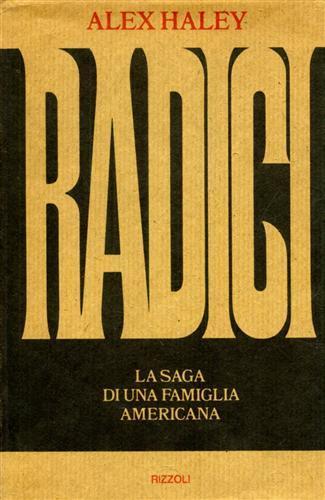 Radici. La saga di una famiglia americana - Alex Haley - copertina