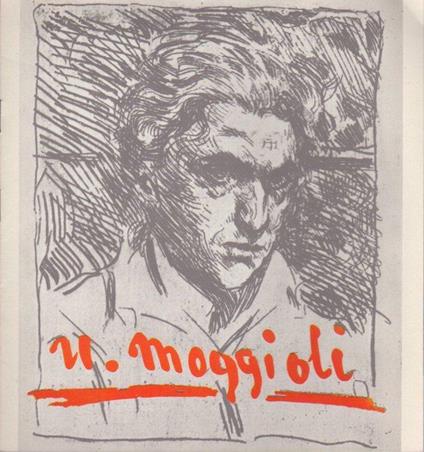 Mostra permanente di Umberto Moggioli: 1886-1919. Trento, Palazzo Pretorio - Remo Wolf - copertina