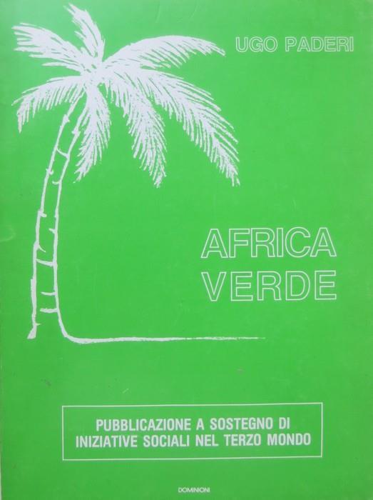 Africa verde: Bénin, 1984. Pubblicazione a sostegno di iniziative sociali nel Terzo mondo - Ugo Paderi - copertina