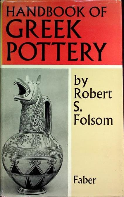 Handbook of Greek pottery: a guide for amateurs - Robert Slade Folsom - copertina